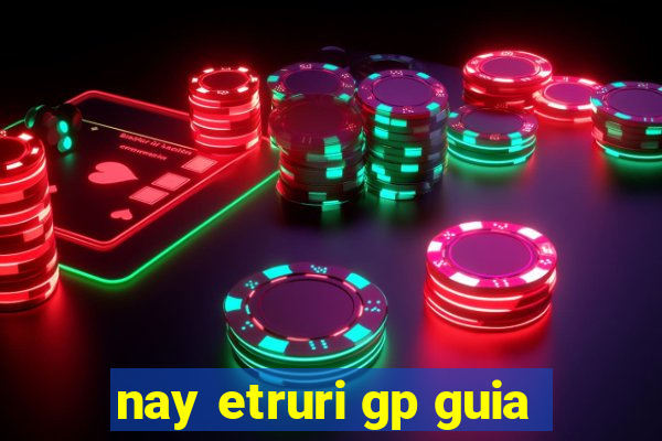 nay etruri gp guia